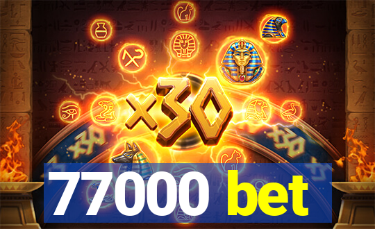 77000 bet